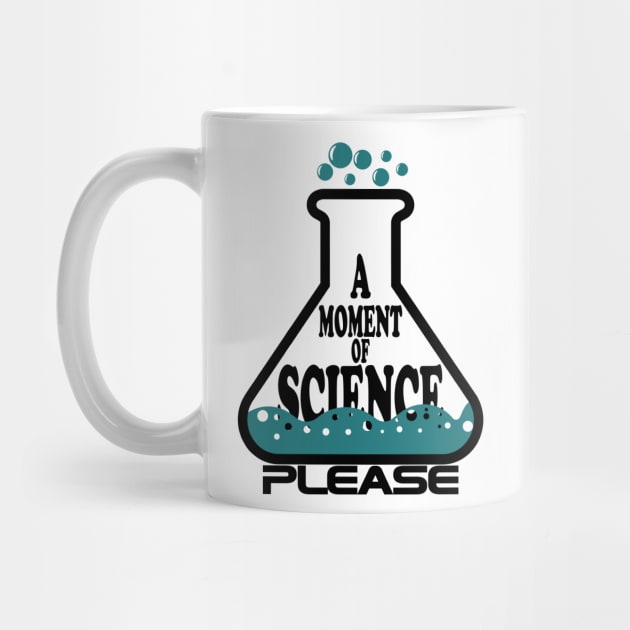 A Moment Of Science Please by ScienceCorner